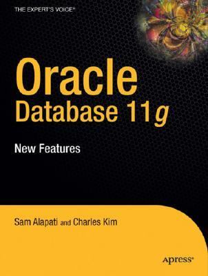 Oracle Database 11g New Features for DBAs and Developers  2007 9781590599105 Front Cover