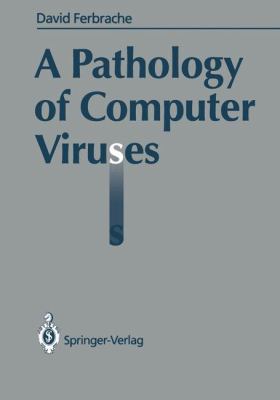 Pathology of Computer Viruses   1992 9783540196105 Front Cover