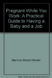 Pregnant While You Work N/A 9780025871106 Front Cover