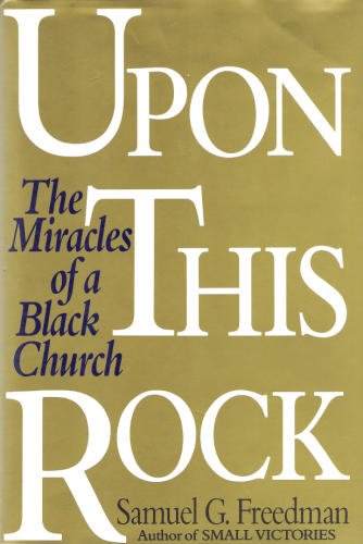 Upon This Rock The Miracles of a Black Church N/A 9780060166106 Front Cover