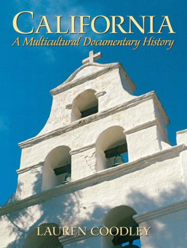 California A Multicultural Documentary History  2009 9780131884106 Front Cover