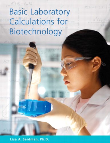 Basic Laboratory Calculations for Biotechnology   2008 9780132238106 Front Cover