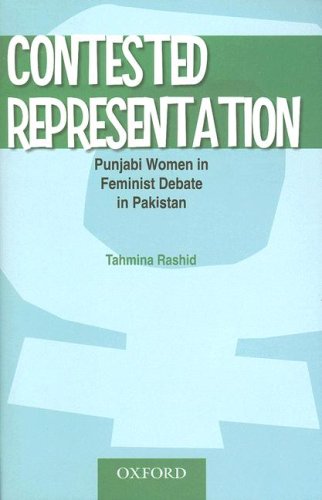 Contested Representation Punjabi Women in Feminist Debate in Pakistan  2006 9780195471106 Front Cover