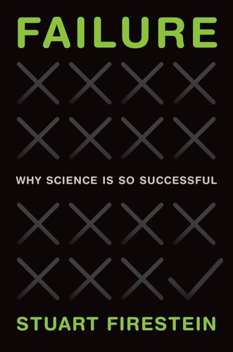 Failure Why Science Is So Successful  2015 9780199390106 Front Cover