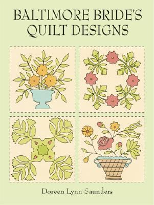 Baltimore Bride's Quilt Designs   1993 9780486276106 Front Cover