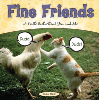 Fine Friends A Little Book about You and Me  2007 9780740763106 Front Cover