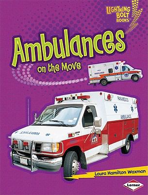 Ambulances on the Move   2011 9780761371106 Front Cover