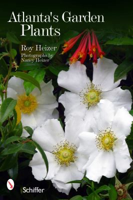 Atlanta's Garden Plants   2011 9780764338106 Front Cover