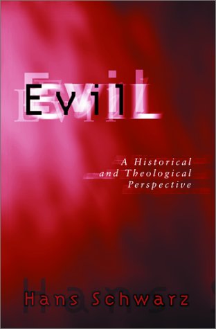 Evil A Historical and Theological Perspective  2001 9780788099106 Front Cover