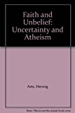 Faith and Unbelief Uncertainty and Atheism N/A 9780814620106 Front Cover
