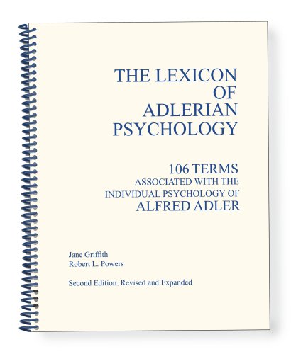 Adlerian Lexicon 106 Terms Associated with the Individual Psychology of Alfred Adler 2nd 2007 (Revised) 9780918287106 Front Cover