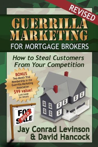 Guerrilla Marketing for Mortgage Brokers How to Steal Customers from Your Competition 2nd (Revised) 9780976090106 Front Cover