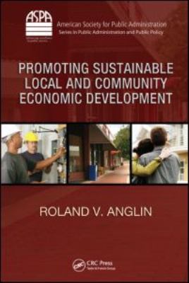 Promoting Sustainable Local and Community Economic Development   2011 9781420088106 Front Cover