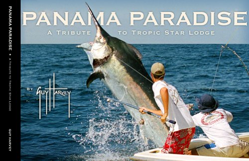 Panama Paradise A Tribute to the Tropic Star Lodge N/A 9781564162106 Front Cover