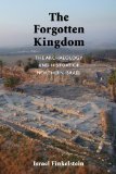 The Archaeology and History of Northern Israel: The Forgotten Kingdom  2013 9781589839106 Front Cover