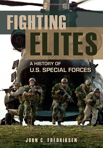 Fighting Elites A History of U. S. Special Forces  2012 9781598848106 Front Cover