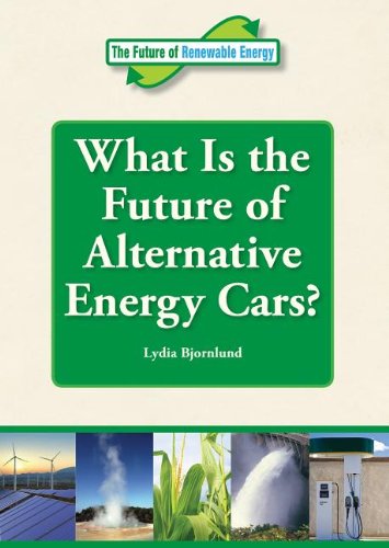 What Is the Future of Alternative Energy Cars?:   2013 9781601526106 Front Cover