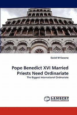 Pope Benedict Xvi Married Priests Need Ordinariate  N/A 9783843353106 Front Cover