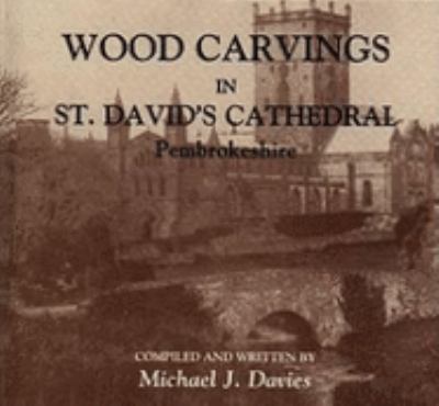 Wood Carvings in St. David's Cathedral  2001 9780000871107 Front Cover