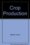 Crop Production : Principles and Practices 4th 1980 9780023807107 Front Cover
