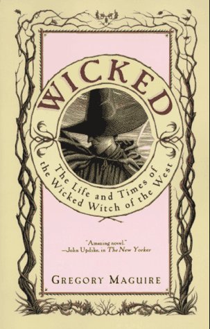 Wicked The Life and Times of the Wicked Witch of the West  1995 9780060987107 Front Cover