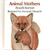 Animal Mothers 94th 9780153021107 Front Cover