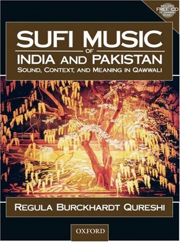 Sufi Music of India and Pakistan Sound, Context, and Meaning in Qawwali  2006 9780195979107 Front Cover