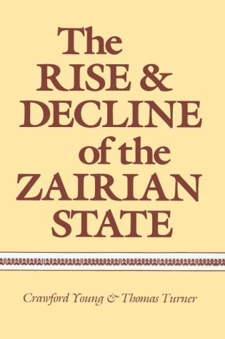 Rise and Decline of the Zairian State   1985 9780299101107 Front Cover