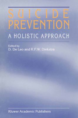 Suicide Prevention A Holistic Approach  2002 9780306472107 Front Cover