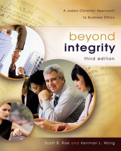 Beyond Integrity A Judeo-Christian Approach to Business Ethics 3rd 2011 9780310291107 Front Cover