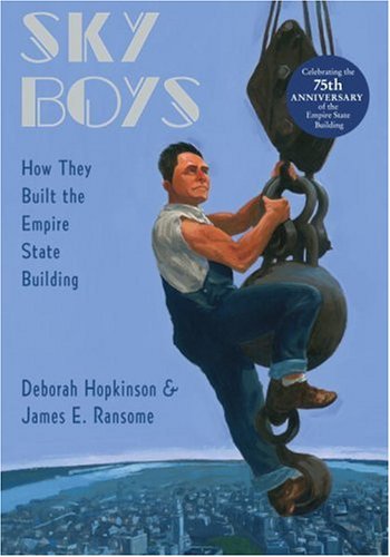 Sky Boys How They Built the Empire State Building  2006 9780375836107 Front Cover
