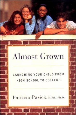 Almost Grown Launching Your Child from High School to College 2nd 9780393317107 Front Cover