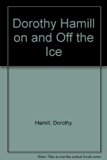 Dorothy Hamill on and off the Ice N/A 9780394956107 Front Cover