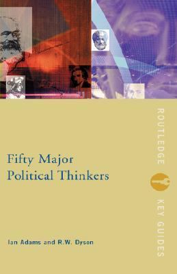 Fifty Major Political Thinkers   2003 9780415228107 Front Cover