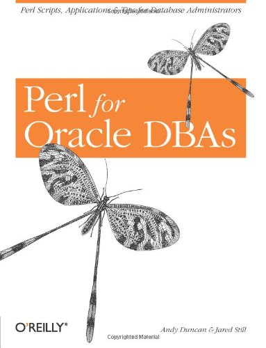 Perl for Oracle DBAs Perl Scripts, Applications and Tips for Database Administrators  2002 9780596002107 Front Cover