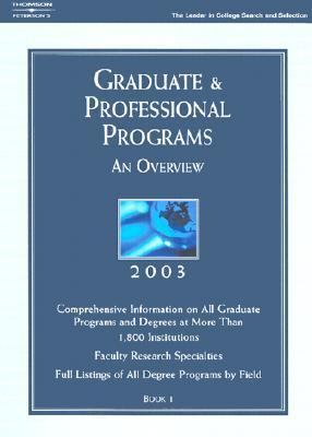 Graduate and Professional Programs 2003 An Overview 37th 9780768908107 Front Cover