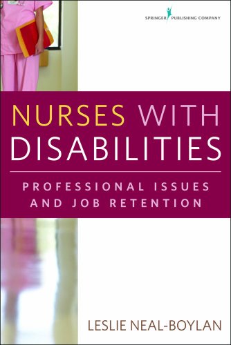 Nurses With Disabilities: Professional Issues and Job Retention  2012 9780826110107 Front Cover