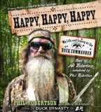 Happy, Happy, Happy: My Life and Legacy As the Duck Commander  2013 9781442366107 Front Cover