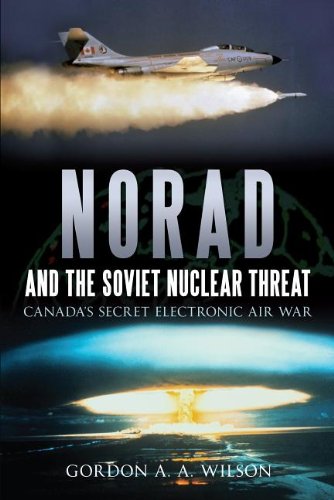 NORAD and the Soviet Nuclear Threat Canada's Secret Electronic Air War  2011 9781459704107 Front Cover