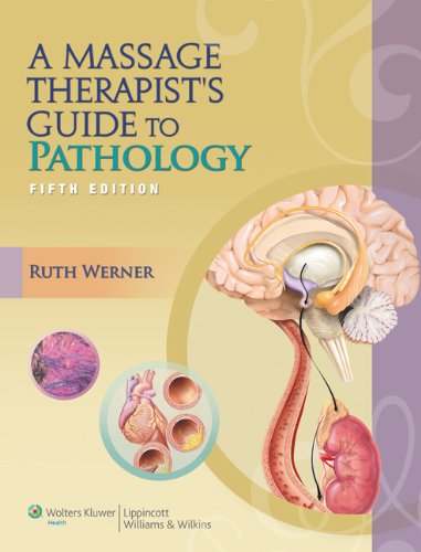 Massage Therapist's Guide to Pathology  5th 2011 (Revised) 9781608319107 Front Cover