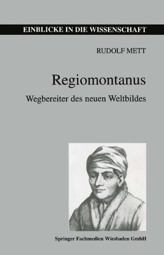 Regiomontanus: Wegbereiter Des Neuen Weltbildes  1996 9783815425107 Front Cover