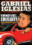 Gabriel Iglesias: I'm Not Fat...  I'm Fluffy System.Collections.Generic.List`1[System.String] artwork