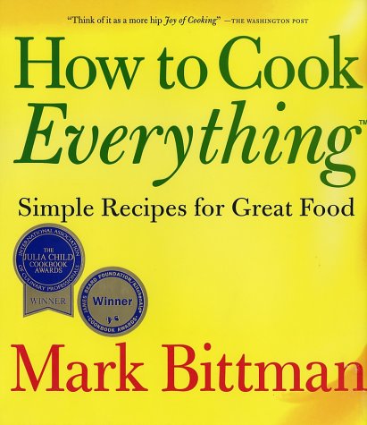 How to Cook Everything Simple Recipes for Great Food  1998 9780028610108 Front Cover