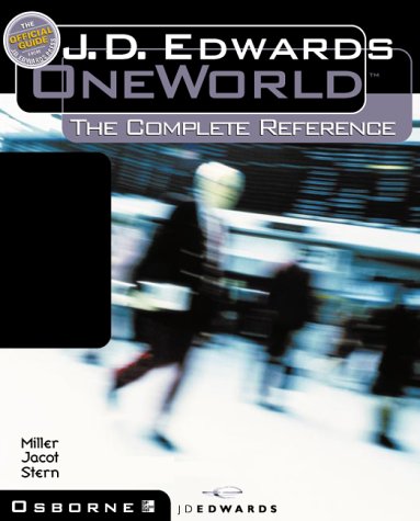 J. D. Edwards OneWorld: the Complete Reference   2001 9780072125108 Front Cover
