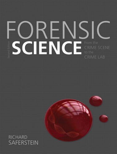 Forensic Science From the Crime Scene to the Crime Lab 2nd 2013 9780133013108 Front Cover