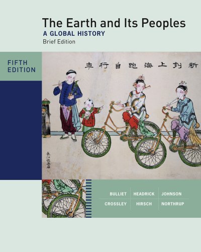 Earth and Its Peoples, Brief Edition, Complete  5th 2012 9780495913108 Front Cover