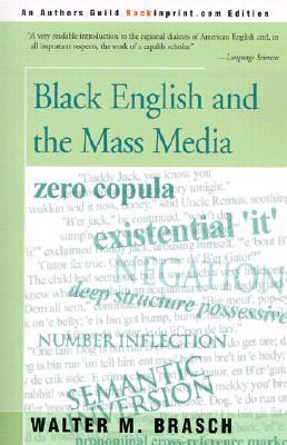 Black English and the Mass Media   2000 9780595143108 Front Cover