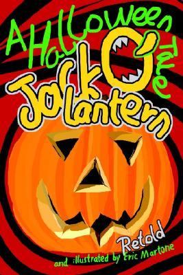 Jack O' Lantern A Halloween Tale N/A 9780595284108 Front Cover