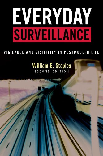 Everyday Surveillance Vigilance and Visibility in Postmodern Life 2nd 2013 (Revised) 9780742541108 Front Cover