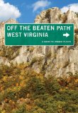 West Virginia - Off the Beaten Pathï¿½ A Guide to Unique Places 8th 9780762792108 Front Cover